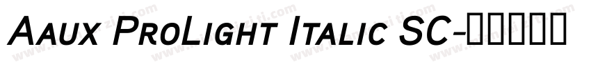 Aaux ProLight Italic SC字体转换